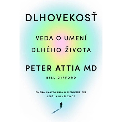 Dlhovekosť - Peter Attia