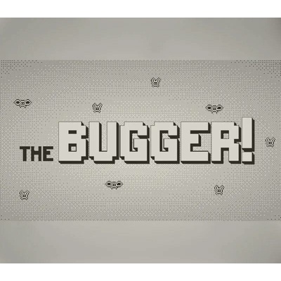 The Bugger!