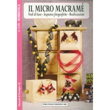 micro macramè. Nodi di base. Sequenze fotografiche. Realizzazioni. Hobbistica