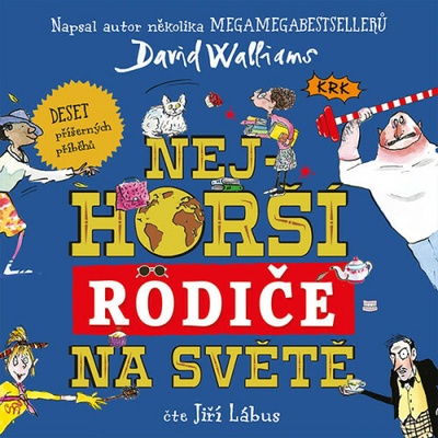 Nejhorší rodiče na světě - Walliams David - Lábus Jiří