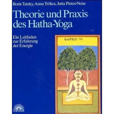 Theorie und Praxis des Hatha-Yoga Pinter-Neise Jutta – Hledejceny.cz