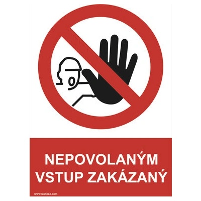 Nepovolaným vstup zakázaný, cedulka