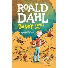 Danny - majster sveta - Roald Dahl, Quentin Blake ilustrátor