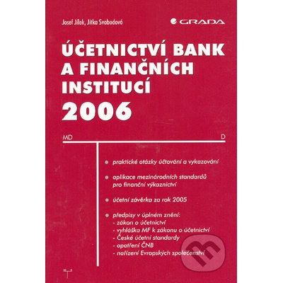 Účetnictví bank a finančních institucí 2006 - Josef Jílek, Jitka Svobodová