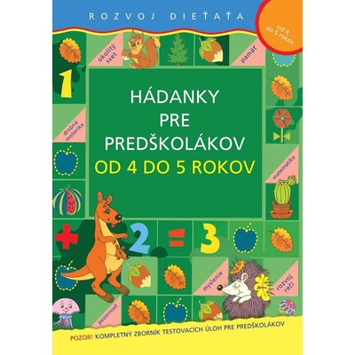 Hádanky pre predškolákov od 4 do 5 rokov - Kolektív autorov