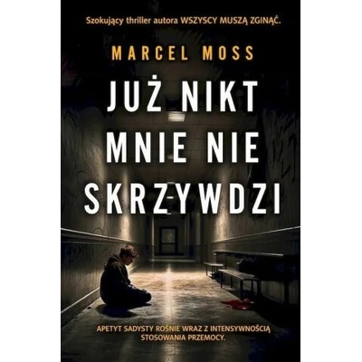 Już nikt mnie nie skrzywdzi
