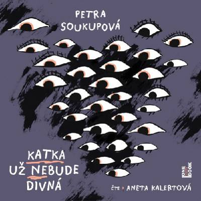 Katka už nebude divná - Soukupová Petra - Kelertová Aneta