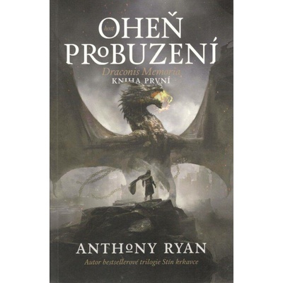 Oheň probuzení brož. - Anthony Ryan