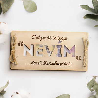 Dřevia Dárková obálka na peníze - Tady máš "NEVÍM" - Dárek dle tvého přání