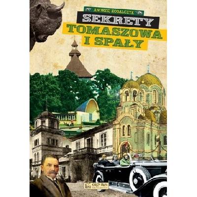 Sekrety Tomaszowa i Spały – Hledejceny.cz