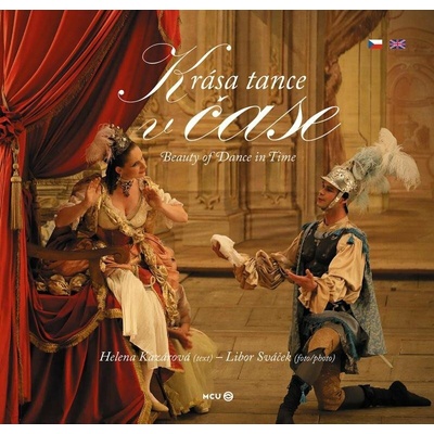 Krása tance v čase Beauty of Dance in Time - Helena Kazárová