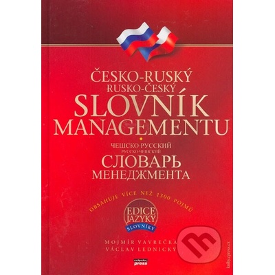 Česko-ruský, rusko-český slovník managementu - Vavrečka Mojmír, Lednický Václav – Hledejceny.cz