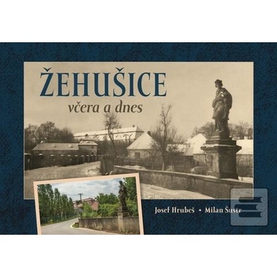 Žehušice včera a dnes