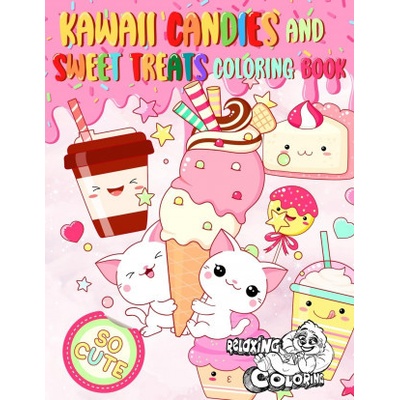 Kawaii Candies and Sweet Treats Coloring Book – Hledejceny.cz