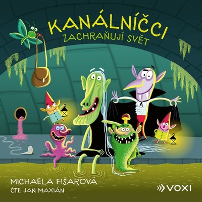Kanálníčci zachraňují svět - Michaela Fišarová