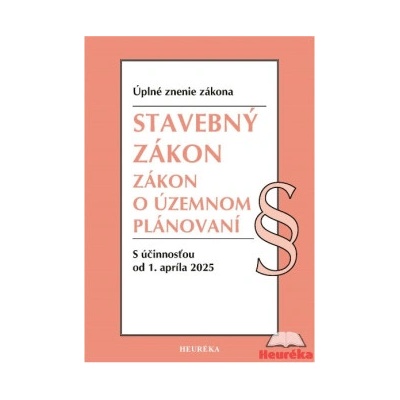 Stavebný zákon + Zákon o územnom plánovaní. 1. vyd., 3/2024