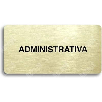 ACCEPT Piktogram ADMINISTRATIVA - zlatá tabulka - černý tisk bez rámečku