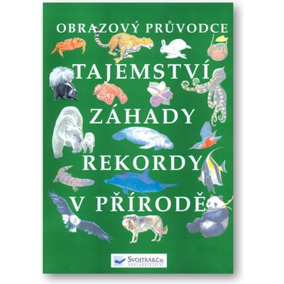 Tajemství, záhady, rekordy v přírodě – Hledejceny.cz