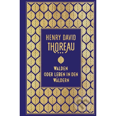 Walden: oder Leben in den Wäldern - Henry David Thoreau – Hledejceny.cz