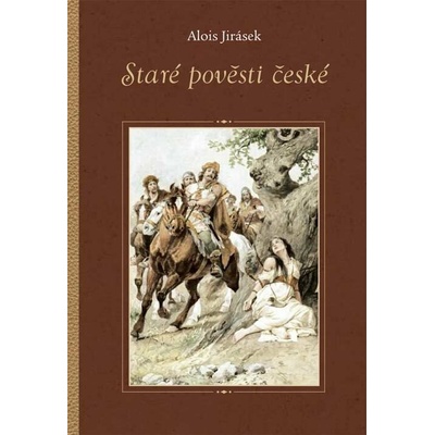 Staré pověsti české - Alois Jirásek
