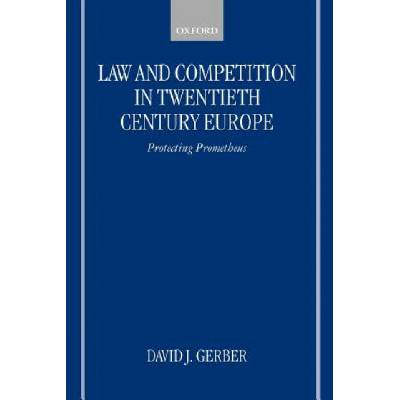 Law and Competition in Twentieth-Century Europe