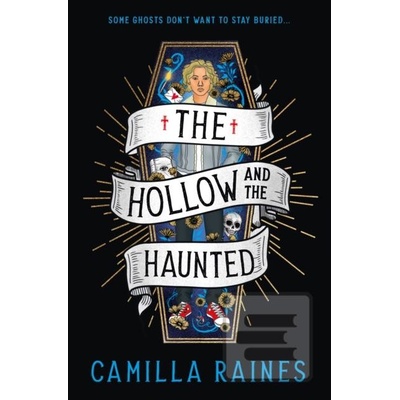 The Hollow and the Haunted - Camilla Raines