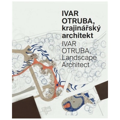 Ivar Otruba, krajinářský architekt / Ivar Otruba, Landscape Architect