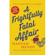 Frightfully Fatal Affair - Hendy Hannah