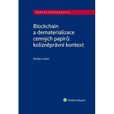Blockchain a dematerializace cenných papírů - Bohdan Zubač