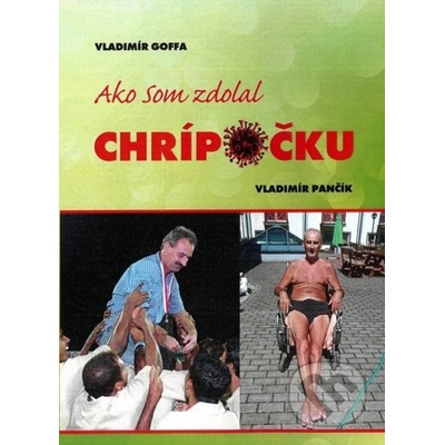 Ako som zdolal chrípočku - Vladimír Goffa, Vladimír Pančík – Hledejceny.cz
