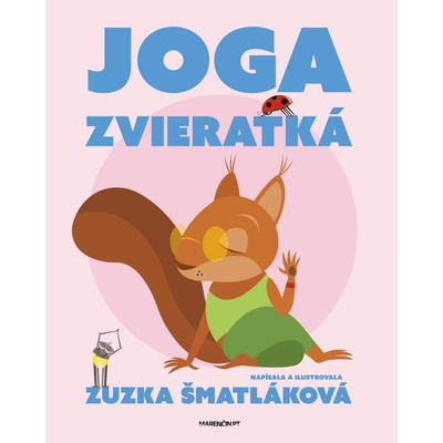 Joga zvieratká - Zuzana Šmatláková