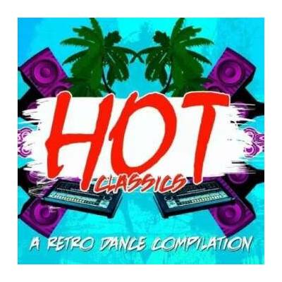 Hot Classics: Retro Dance Compilation Var: Hot Classics: Retro Dance Compilation Var CD – Hledejceny.cz