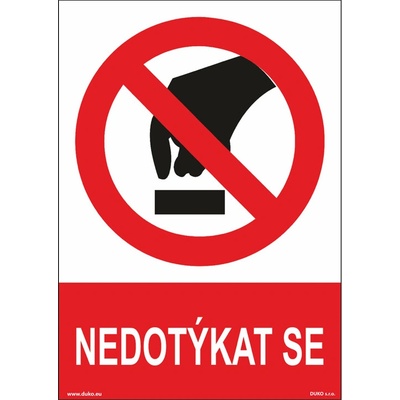 DUKO NEDOTÝKAT SE Formát: 210 x 297 mm, Materiál: samolepící vinylová fólie