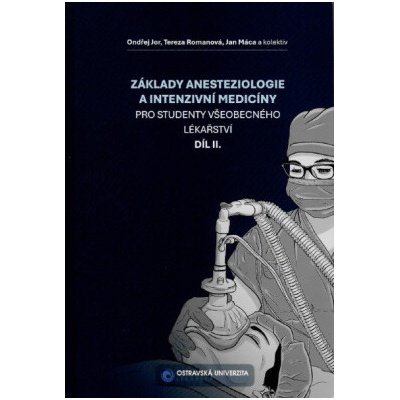 Základy anesteziologie a intenzivní medicíny II.