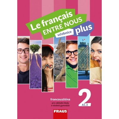 Le francais ENTRE NOUS plus 2 učebnice