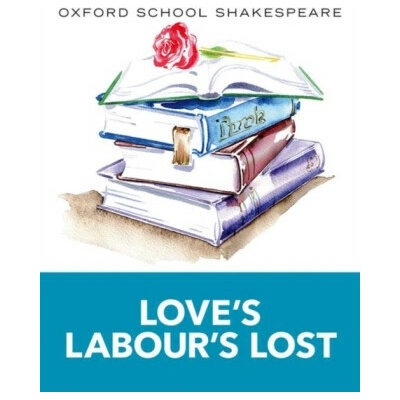 "Oxford School Shakespeare: Love's Labour's Lost" - "" ("Shakespeare William")(Paperback / softback)