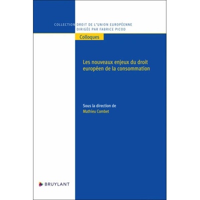 Les nouveaux enjeux du droit européen de la consommation