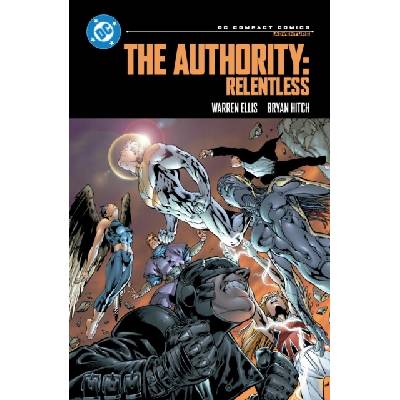 The Authority: Relentless: DC Compact Comics Edition - Ellis Warren, Bryan Hitch