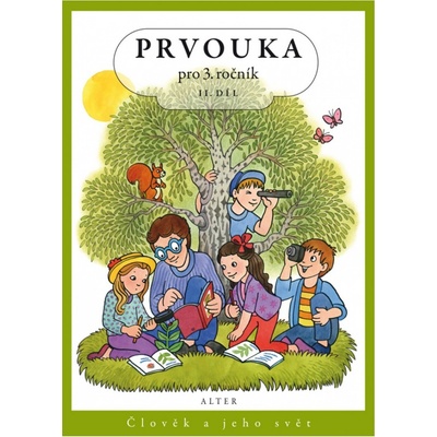 Prvouka pro 3. ročník II. díl + Pracovní listy k učebnici Bradáčová Lenka, Kholová Helena