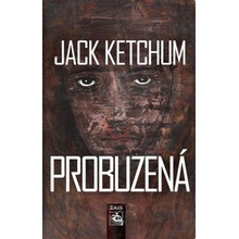 Probuzená - Jack Ketchum