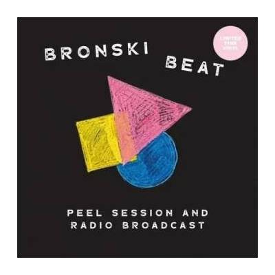 Bronski Beat - Peel Session & Radio Broadcast 84-85 LP – Hledejceny.cz