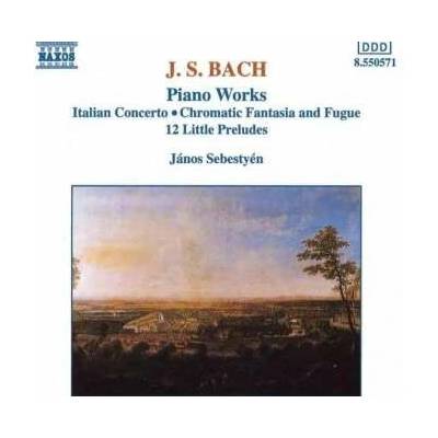 Johann Sebastian Bach - Piano Works - Italian Concerto, Chromatic Fantasia And Fugue, 12 Little Preludes CD – Hledejceny.cz