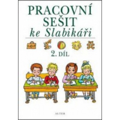 Pracovní seš.ke Slabikář.2.díl Staudková a kolektiv, H.; Kolektiv autorů, – Hledejceny.cz