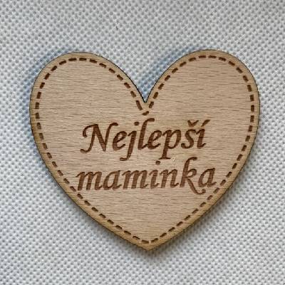 Dekorace z Česka Dřevěný magnet srdce 7 cm s věnováním Nejlepší maminka