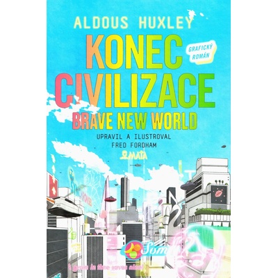 Konec civilizace - Brave New World - Grafický román