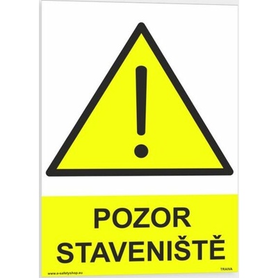 Traiva s.r.o Pozor staveniště Verze: Samolepka 210 x 297 mm (A4) tl. 0.1 mm - Kód: 08533