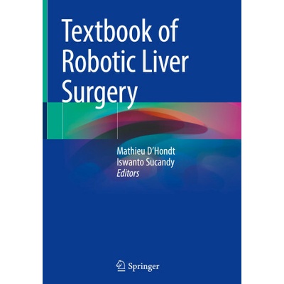 Textbook of Robotic Liver Surgery (Mathieu D'Hondt,Iswanto Sucandy)(Pevná)