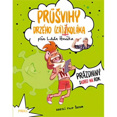 Průšvihy drzého záškoláka 2 - Ladislav Hruška