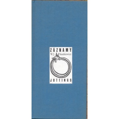 Záznamy - Jottings - W. J. Stankiewicz