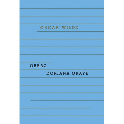 Obraz Doriana Graye - Wilde Oscar – Hledejceny.cz